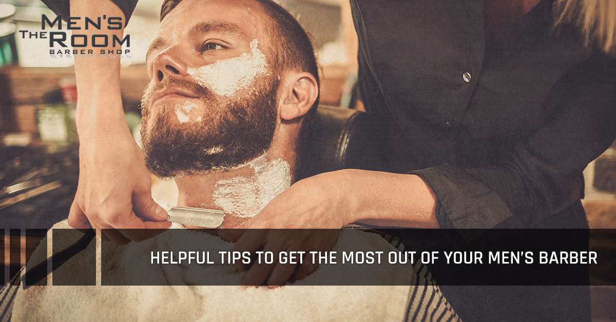 Helpful-Tips-To-Get-The-Most-Out-of-Your-Mens-Barber-5b68a2fb2d81b